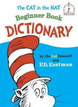 The Cat in the Hat Beginner Book Dictionary, Hardcover/P. D. Eastman