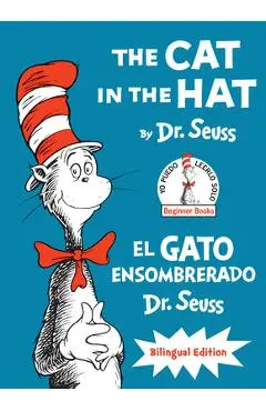 The Cat in the Hat/El Gato Ensombrerado (the Cat in the Hat Spanish Edition): Bilingual Edition - Dr Seuss