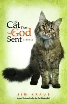 The Cat That God Sent, Paperback/Kraus, Jim
