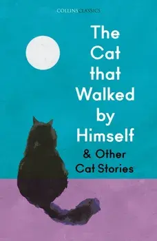 The Cat that Walked by Himself and Other Cat Stories, Paperback/***