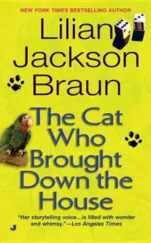 The Cat Who Brought Down the House/Lilian Jackson Braun