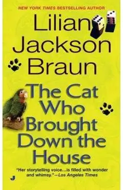 The Cat Who Brought Down the House - Lilian Jackson Braun