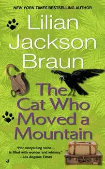 The Cat Who Moved a Mountain/Lilian Jackson Braun