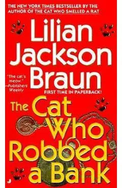 The Cat Who Robbed a Bank - Lilian Jackson Braun