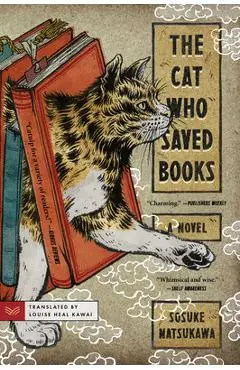 The Cat Who Saved Books - Sosuke Natsukawa
