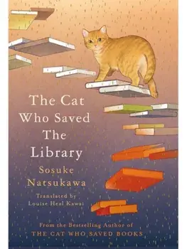 The Cat Who Saved the Library, Paperback/Sosuke Natsukawa