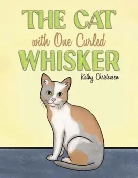 The Cat With One Curled Whisker, Paperback/Kathy Christensen