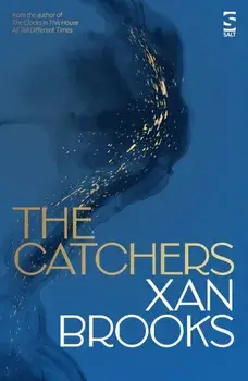 The Catchers, Paperback/Xan Brooks