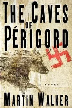 The Caves of Perigord, Paperback/Martin Walker