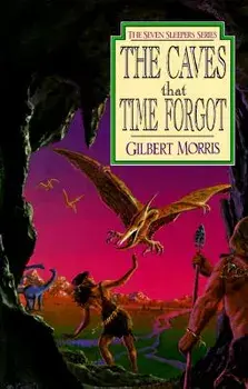 The Caves That Time Forgot, Paperback/Gilbert Morris