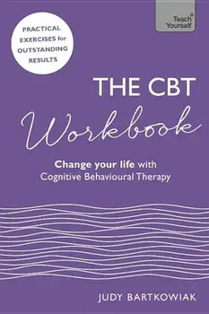 The CBT Workbook: Use CBT to Change Your Life, Paperback/Stephanie Fitzgerald