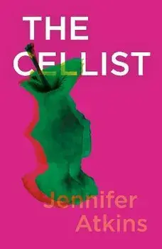 The Cellist, Paperback/Jennifer Atkins