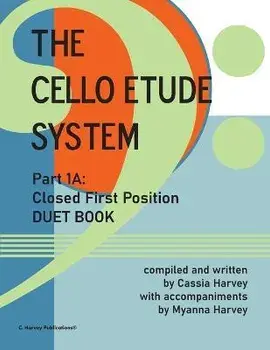The Cello Etude System, Part 1A; Closed First Position, Duet Book, Paperback/Cassia Harvey