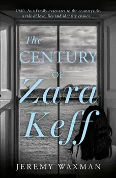 The Century of Zara Keff, Paperback/Jeremy Waxman