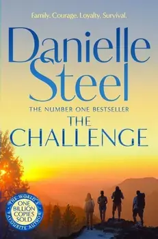 The Challenge. The gripping new story of survival, community and courage from the billion copy bestseller, Paperback/Danielle Steel