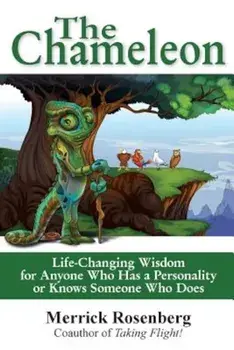 The Chameleon: Life-Changing Wisdom for Anyone Who Has a Personality or Knows Someone Who Does, Paperback/Merrick Rosenberg