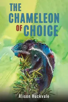 The Chameleon of Choice, Paperback/Alison Huckvale