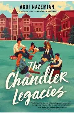 The Chandler Legacies - Abdi Nazemian