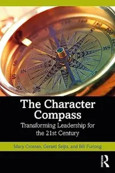 The Character Compass. Transforming Leadership for the 21st Century, Paperback/Bill Furlong