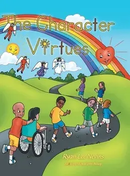 The Character Virtues, Hardcover/Ryan Lee Nevins