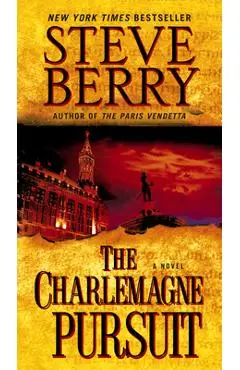 The Charlemagne Pursuit - Steve Berry