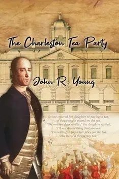The Charleston Tea Party, Paperback/John Young
