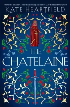 The Chatelaine, Paperback/Kate Heartfield