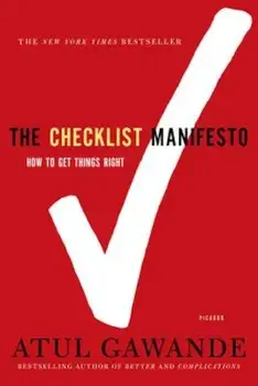 The Checklist Manifesto: How to Get Things Right, Paperback/Atul Gawande