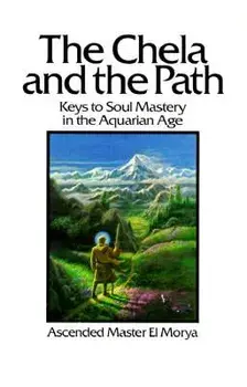 The Chela and the Path: Keys to Soul Mastery in the Aquarian Age, Paperback/Elizabeth Clare Prophet