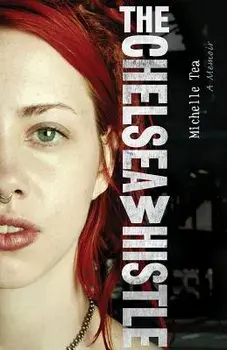 The Chelsea Whistle, Paperback/Michelle Tea