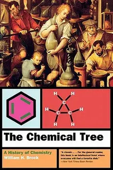 The Chemical Tree: A History of Chemistry, Paperback/William H. Brock