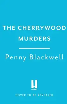 The Cherrywood Murders. An unputdownable cozy murder mystery packed with heart and humour!, Paperback/***