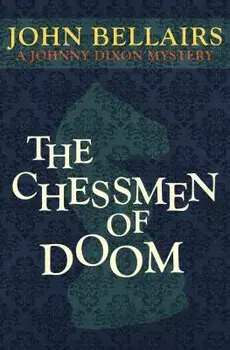The Chessmen of Doom, Paperback/John Bellairs
