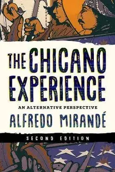 The Chicano Experience: An Alternative Perspective, Paperback/Alfredo Mirandé