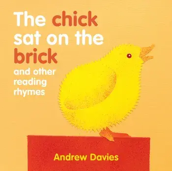 The Chick Sat on the Brick. and other reading rhymes, Board book/Andrew Davies