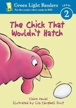 The Chick That Wouldn't Hatch, Paperback/Claire Daniel