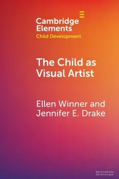 The Child as Visual Artist, Paperback/Jennifer E. Drake