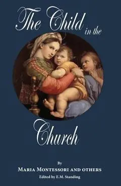 The Child in the Church - E. M. Standing