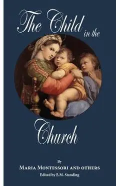 The Child in the Church - E. M. Standing