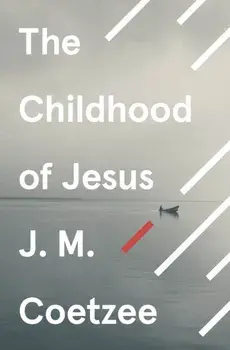The Childhood of Jesus, Paperback/J. M. Coetzee