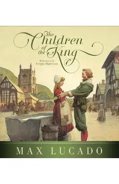The Children of the King (Redesign) - Max Lucado