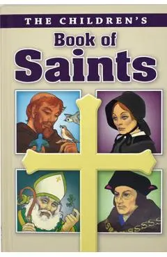 The Children's Book of Saints - Louis M. Savary