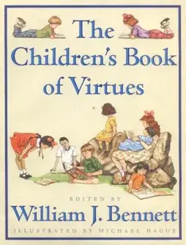 The Children's Book of Virtues, Hardcover/William J. Bennett