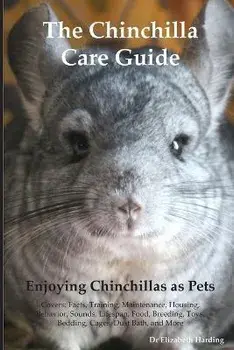 The Chinchilla Care Guide, Paperback/Elizabeth Harding