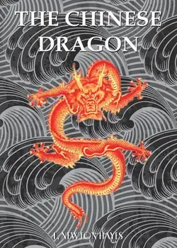 The Chinese Dragon, Paperback/Hayes L. Newton