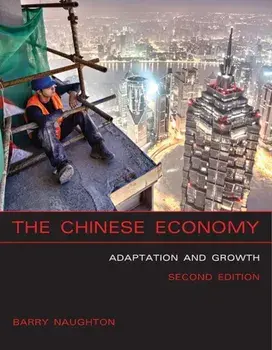 The Chinese Economy: Adaptation and Growth, Paperback/Barry J. Naughton
