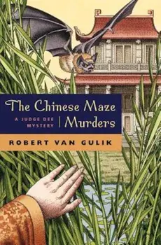 The Chinese Maze Murders: A Judge Dee Mystery, Paperback/Robert Van Gulik