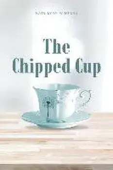 The Chipped Cup, Paperback/Kate Lynn Winters