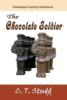The Chocolate Soldier, Paperback/C. T. Studd