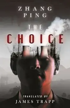 The Choice, Paperback/Zhang Ping